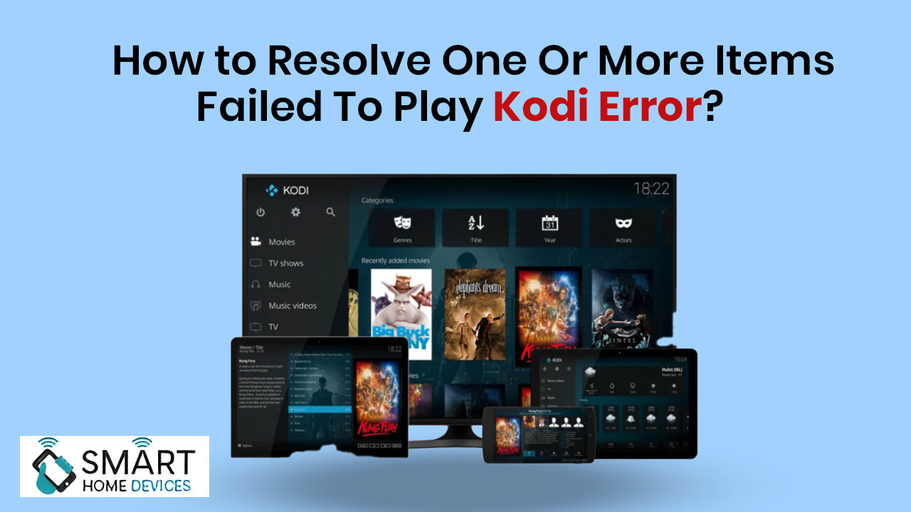 How to Fix the "One or More Items Failed to Play" Error in Kodi Media Player